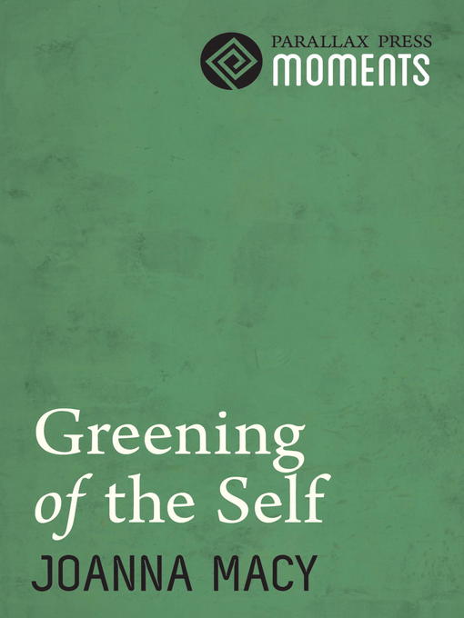 Title details for Greening of the Self by Joanna Macy - Available